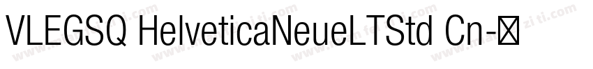 VLEGSQ HelveticaNeueLTStd Cn字体转换